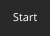 Start